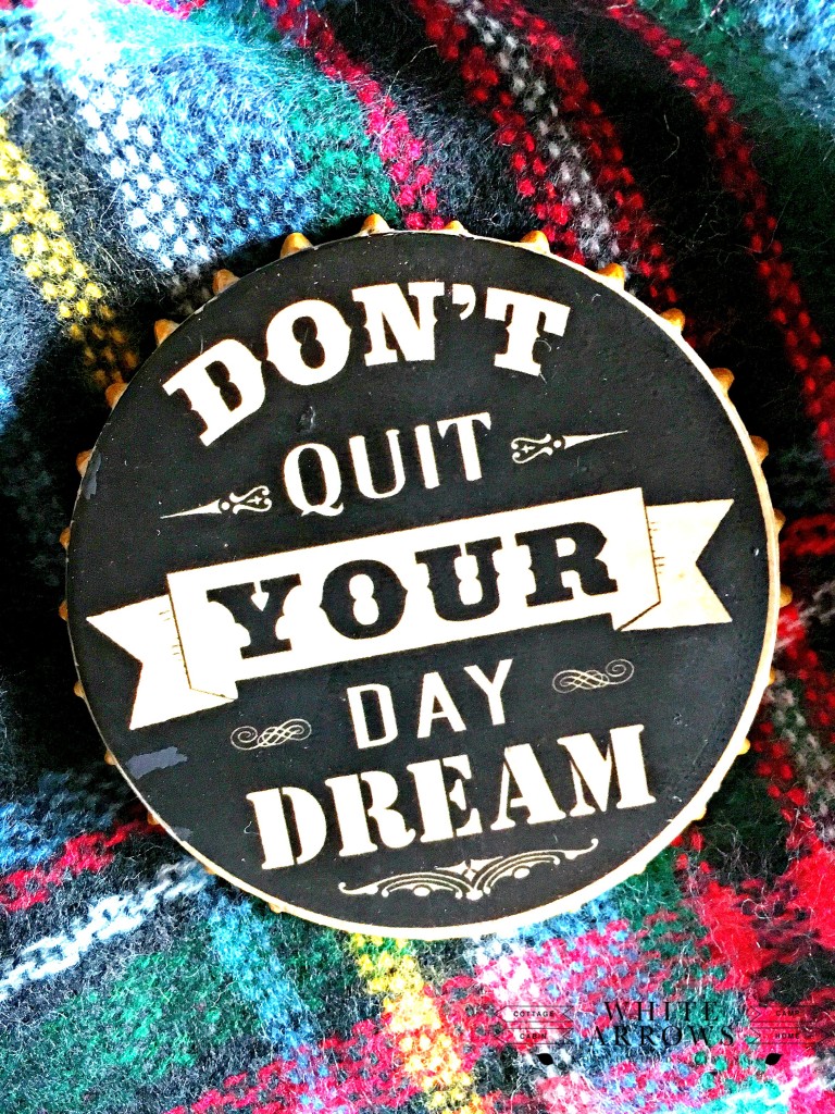 Don't Quit Your Day Dream
