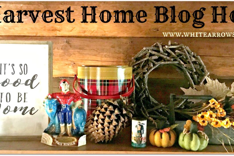 Harvest Home Blog Hop, Fall Home Tour, Autumn Decor, Fall Decor, Cabin, Log Cabin, Paul Bunyan, Vintage, Rustic Decor