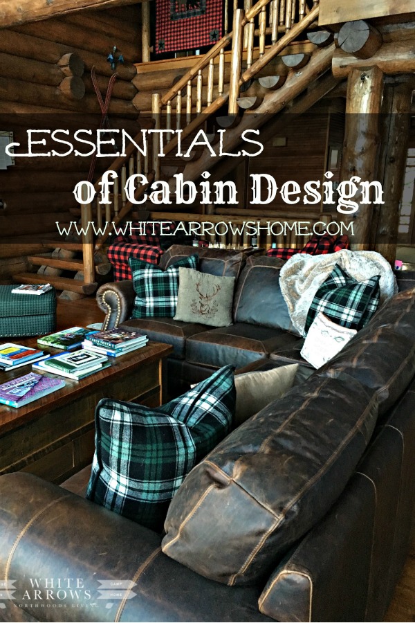 Essential Elements of Cabin Design ~ White Arrows Home