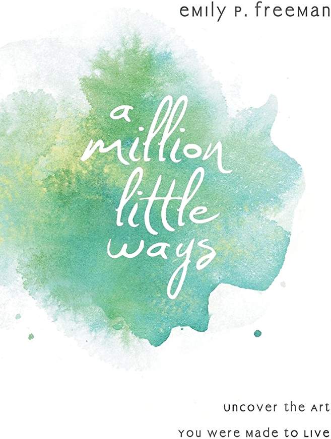 a-milliion-little-ways-emily-p-freeman-book-club