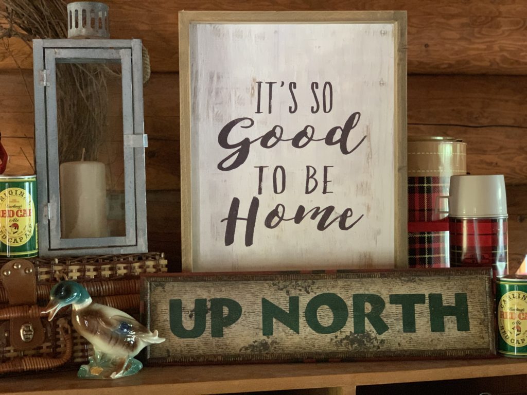 Wooden Signs- It's So Good to be Home and Up North