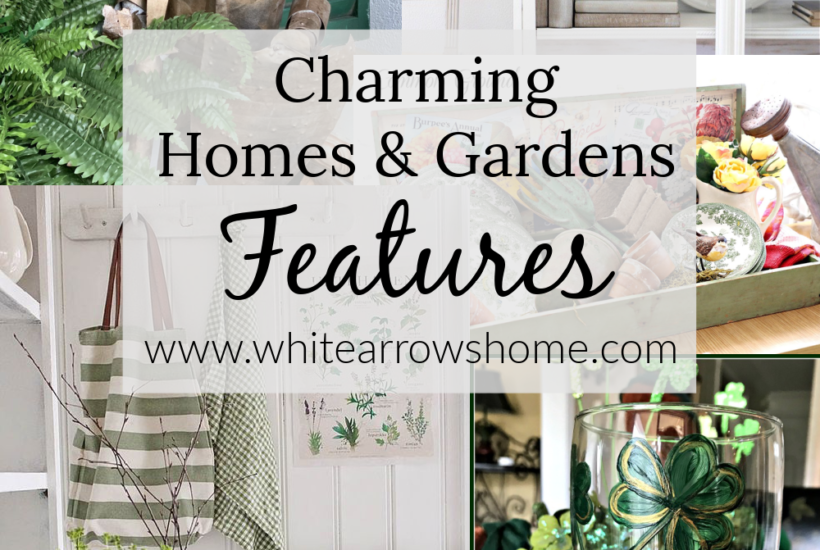 Charming Homes & Gardens Link Party Features