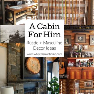 Gentleman’s Quarters- A Cabin for Him