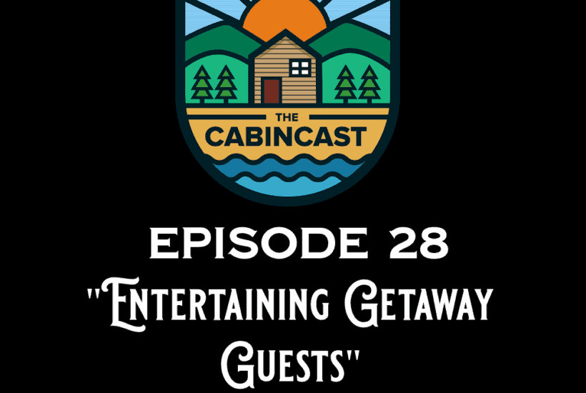The Cabincast Podcast Episode 28 Entertaiining at the Cabin