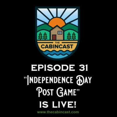 The Cabincast Podcast Episode 31