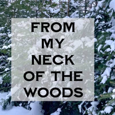 From My Neck of the Woods