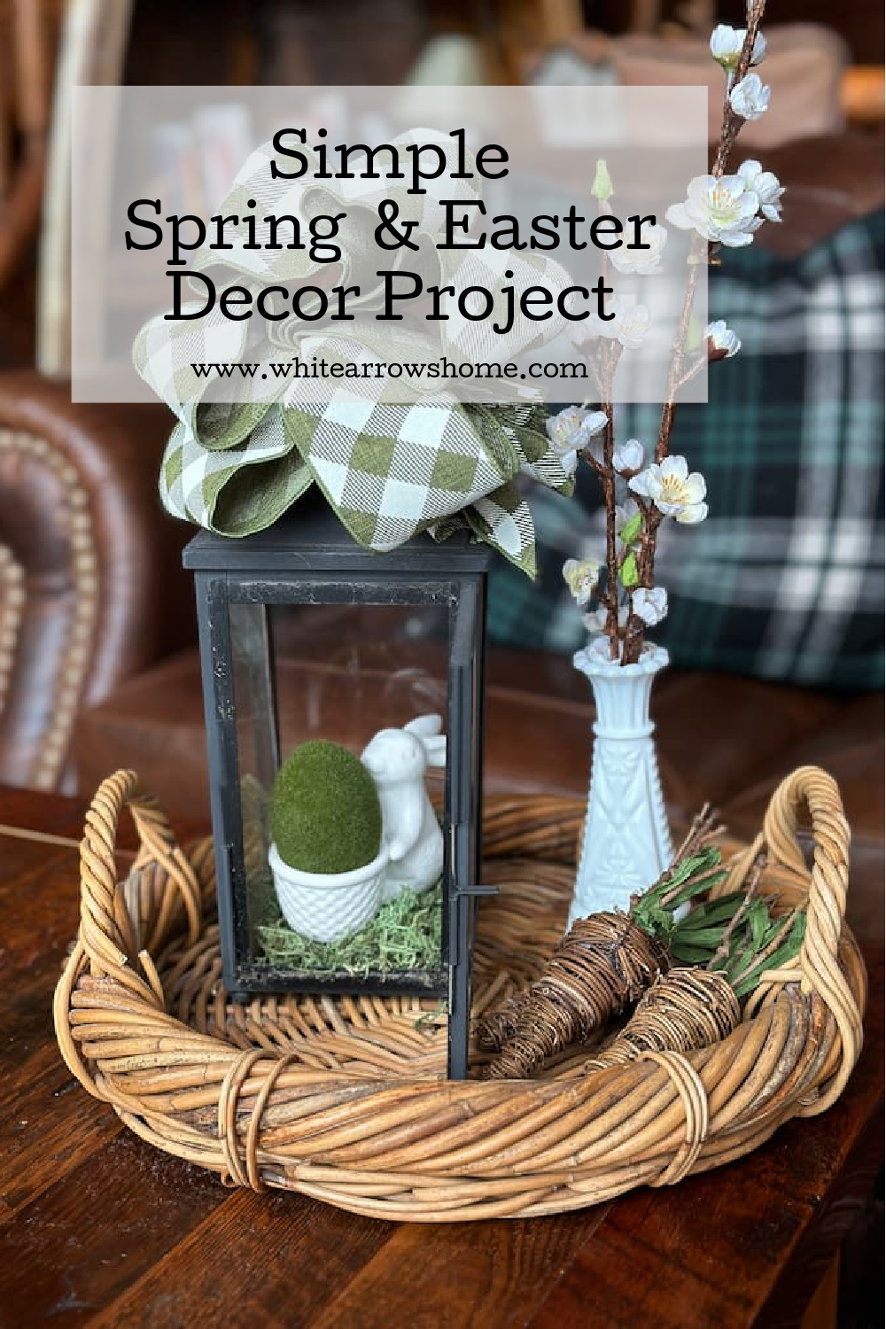 A Simple Spring and Easter Decor Project ~ White Arrows Home